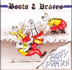 Boots And Braces : Party Piraten